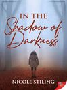 Cover image for In the Shadow of Darkness